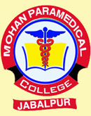 Mohan Paramedical College Jabalpur